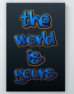 World Is Yours Poster