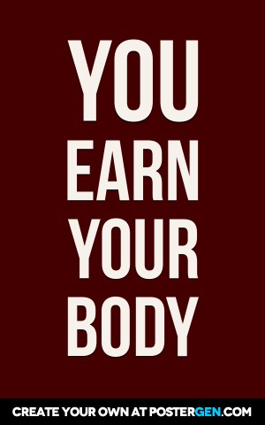 Earn Your Body Print