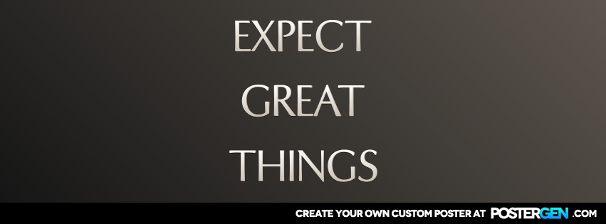 Custom Expect Great Things Facebook Cover Maker