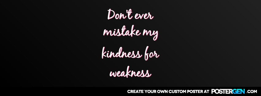 Custom Kindness For Weakness Facebook Cover Maker