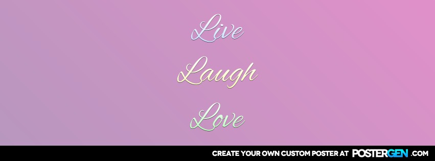 Custom Live Laugh Love Facebook Cover Maker