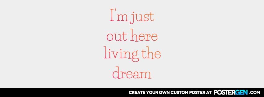Custom Living The Dream Facebook Cover Maker