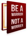 Be A Warrior Print