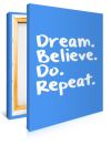 Dream Believe Do Repeat Print