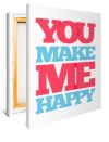 You Make Me Happy Print