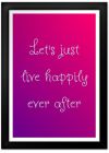 Happily Ever After Print