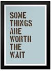 Worth The Wait Print - Quote Posters - Posters - PosterGen.com
