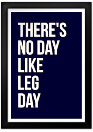 Leg Day Poster Maker Fitness Posters Custom Posters